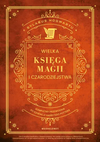 Okładka: Wielka Księga Magii i Czarodziejstwa. Kompletny przewodnik po edukacji Harry'ego Pottera