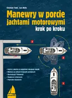 Okładka: Manewry w porcie jachtami motorowymi krok po kroku