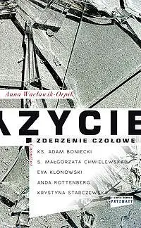 Okładka: Życie zderzenie czołowe