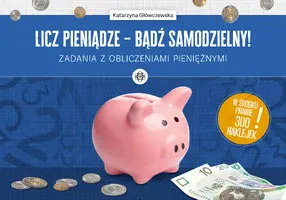 Okładka: Licz pieniądze – bądź samodzielny!