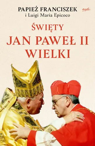 Okładka: Święty Jan Paweł II Wielki