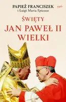 Okładka: Święty Jan Paweł II Wielki