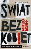Okładka: Świat bez kobiet. Płeć w polskim życiu publicznym