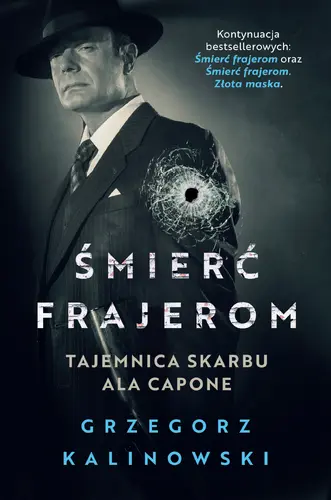 Okładka: Śmierć frajerom. Tajemnica skarbu Ala Capone