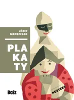 Okładka: Józef Mroszczak. Plakaty
