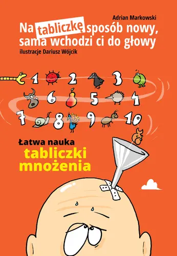 Okładka: Na tabliczkę sposób nowy,sama wchodzi ci do głowy