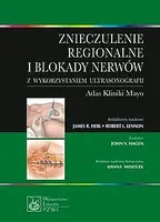 Okładka: Znieczulenie regionalne i blokady nerwów z wykorzystaniem ultrasonografii