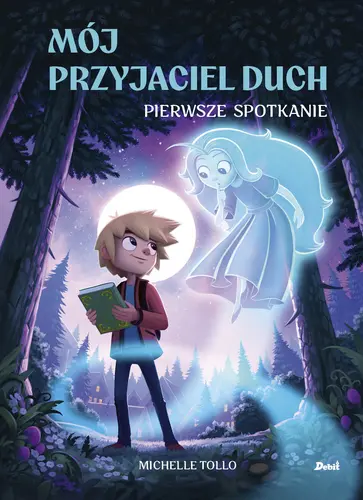 Okładka: Mój przyjaciel duch. Pierwsze spotkanie (tom 1)