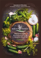 Okładka: Wielka księga produktów regionalnych i tradycyjnych