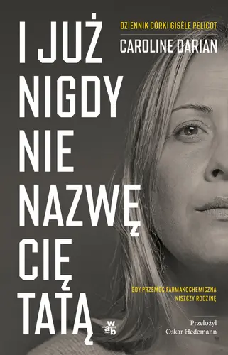 Okładka: I już nigdy nie nazwę cię tatą