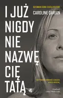 Okładka: I już nigdy nie nazwę cię tatą
