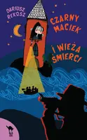 Okładka: Czarny Maciek i Wieża  Śmierci