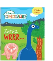 Okładka: Moje Dinozaury. Zaraz wrrr…