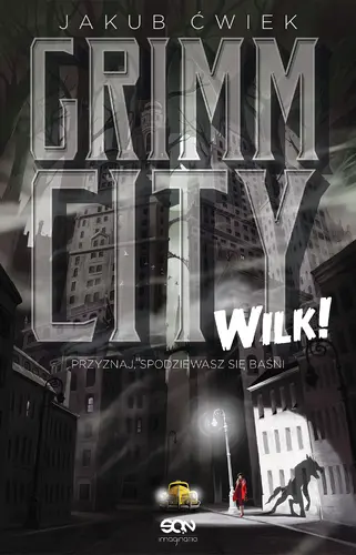 Okładka: Grimm City. Wilk! Wydanie II