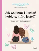 Okładka: Jak wspierać i kochać kobietę, którą jesteś?