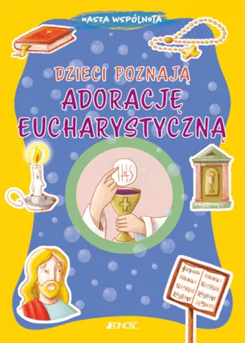 Okładka: Dzieci poznają adorację eucharystyczną