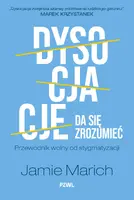 Okładka: Dysocjacje da się zrozumieć. Przewodnik wolny od stygmatyzacji