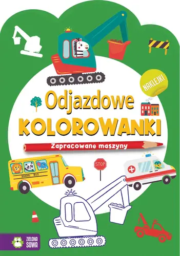 Okładka: Odjazdowe kolorowanki. Zapracowane maszyny