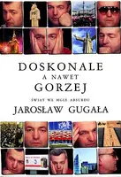 Okładka: Doskonale a nawet gorzej. Świat we mgle absurdu