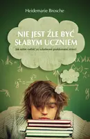 Okładka: Nie jest źle być słabym uczniem