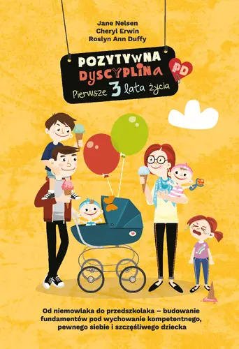 Okładka: Pozytywna Dyscyplina. Pierwsze 3 lata życia