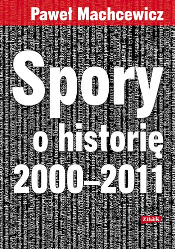 Okładka: Spory o historię 2000–2011