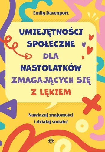 Okładka: Umiejętności społeczne dla nastolatków zmagających się z lękiem