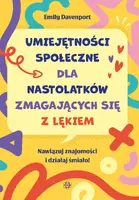 Okładka: Umiejętności społeczne dla nastolatków zmagających się z lękiem