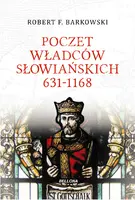 Okładka: Poczet władców słowiańskich 631–1168