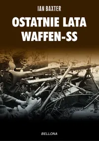 Okładka: Ostatnie lata Waffen-SS
