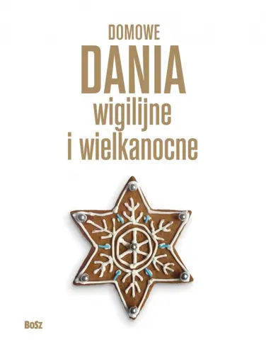 Okładka: Domowe dania wigilijne i wielkanocne