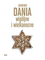 Okładka: Domowe dania wigilijne i wielkanocne