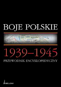 Okładka: Boje polskie 1939-1945. Przewodnik encyklopedyczny