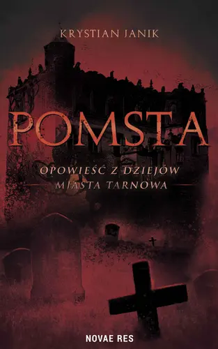 Okładka: Pomsta – opowieść z dziejów miasta Tarnowa
