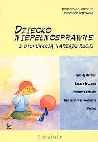 Okładka: Dziecko niepełnosprawne z dysfunkcją narządu ruchu