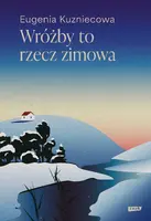 Okładka: Wróżby to rzecz zimowa