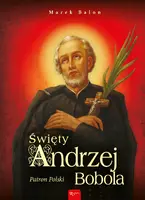 Okładka: Święty Andrzej Bobola. Patron Polski