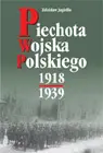 Okładka: Piechota Wojska Polskiego 1918-1939