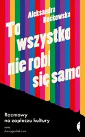 Okładka: To wszystko nie robi się samo