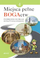 Okładka: Podręcznik do religii dla kl. IV SP pt. "Miejsca pełne BOGActw"