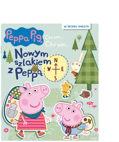 Okładka: Peppa Pig. Chrum... Chrum… Nowym szlakiem z Peppą