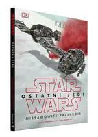 Okładka: Star Wars. Ostatni Jedi. Niesamowite przekroje