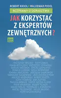 Okładka: Jak korzystać z ekspertów zewnętrznych