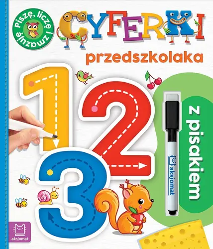 Okładka: 1, 2, 3. Cyferki przedszkolaka z pisakiem. Piszę, liczę i zmazuję