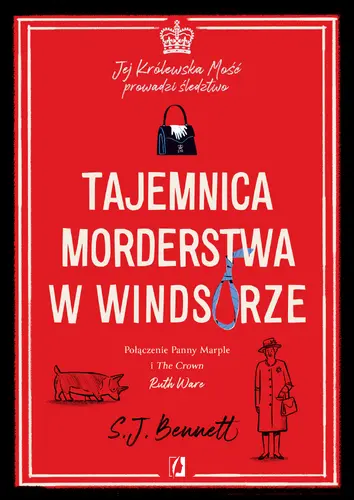 Okładka: Tajemnica morderstwa w Windsorze. Jej Królewska Mość prowadzi śledztwo. Tom 1