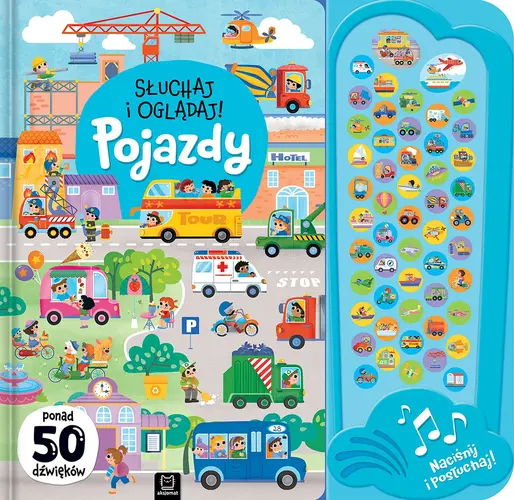 Okładka: Słuchaj i oglądaj! Pojazdy. Ponad 50 dźwięków