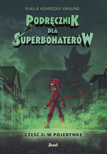 Okładka: Podręcznik dla superbohaterów. Część 3: W pojedynkę