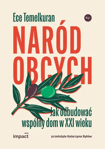 Okładka: Naród obcych. Jak odbudować wspólny dom w XXI wieku