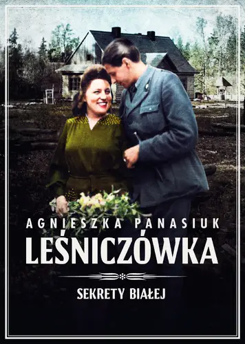 Okładka: Sekrety Białej. Leśniczówka