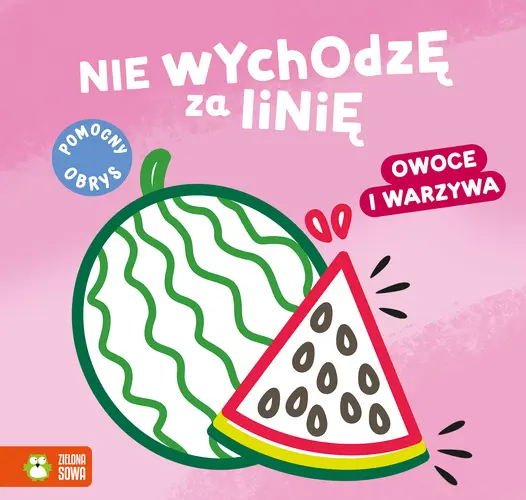 Okładka: Nie wychodzę za linię. Owoce i warzywa